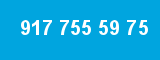 917 755 59 75